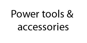 Power tools & accessories